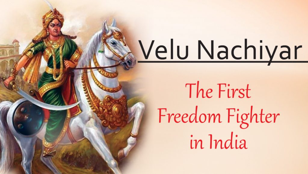 Velu Nachiyar The First Freedom Fighter In India Bridge Monthly